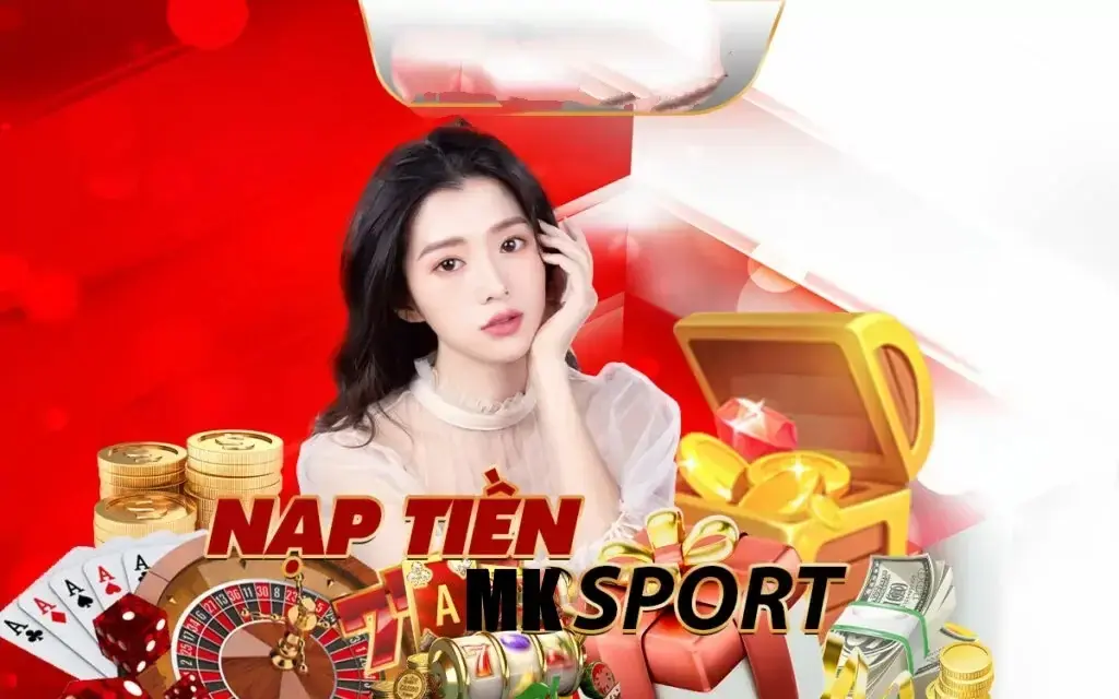 Hướng dẫn chi tiết nạp tiền mksports